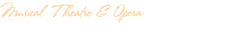 Musical Theatre & Opera